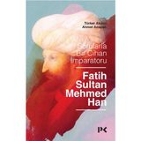 Sorularla Bir Cihan İmparatoru : Fatih Sultan Mehmed Han