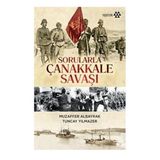 Sorularla Çanakkale Savaşı - Tuncay Yılmazer Muzaffer Albayrak