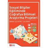 Sosyal Bilgiler Eğitiminde Coğrafya Bilimsel Araştırma Projeleri - Pegem Akademi Yayıncılık