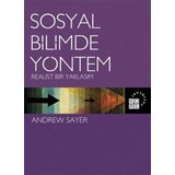 Sosyal Bilimde Yöntem - Realist Bir Yaklaşım - Andrew Sayer