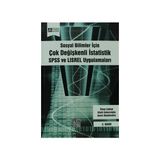 SOSYAL BILIMLER İÇİN ÇOK DEĞİŞKENLİ İSTATİSTİK SPSS VE LISREL UYGULAMALARI - KOLEKTIF
