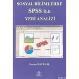 SOSYAL BILIMLER SPSS İLE VERI ANALIZI - NURAN BAYRAM