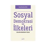 Sosyal Demokrasi ve İlkeleri - Gülgün Erdoğan Tosun