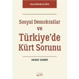 Sosyal Demokratlar ve Türkiye’de Kürt Sorunu - Murat Somer