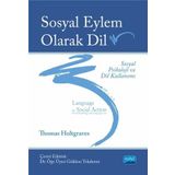 Sosyal Eylem Olarak Dil: Sosyal Psikoloji ve Dil Kullanımı - Thomas M. Holtgraves