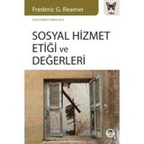 Sosyal Hizmet Etiği ve Değerleri - Frederic G. Reamer