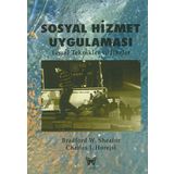 Sosyal Hizmet Uygulaması - Charles J. Horejsi Durdu Baran Çiftci Bradford W. Sheafor