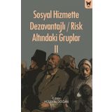 Sosyal Hizmette Dezavantajlı Risk Atlındaki Gruplar II - Hüseyin Doğan