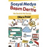 Sosyal Medya İle Başım Dertte - Dilara Polat Dilan Polat