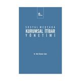 Sosyal Medyada Kurumsal İtibar Yönetimi - Hilal Özdemir Çakır