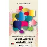 Sosyal Medyada Marka İletişimi - A. Mücahid Zengin