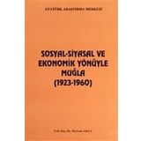 Sosyal-Siyasal ve Ekonomik Yönüyle Muğla - Bayram Akça