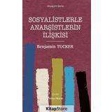 Sosyalistlerle Anarşistlerin İlişkisi - Anarşizm Serisi - Benjamin Tucker