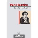 Sosyoloji Meseleleri - Pierre Bourdieu