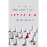 Sosyoloji ve Din Açısından Cemaatler-Sıbğatullah Kaya