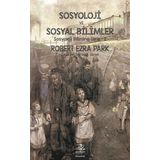 Sosyoloji ve Sosyal Bilimler - Robert Ezra Park