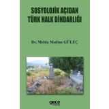 Sosyolojik Açıdan Türk Halkın Dindarlığı - Melda Medine Güleç