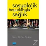 Sosyolojik Boyutlarıyla Sağlık - Kollektif - Nobel Yayın Dağıtım