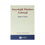 SOSYOLOJIK DÜŞÜNCE GELENEĞI - ROBERT NISBET