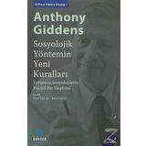 Sosyolojik Yöntemin Yeni Kuralları - Anthony Giddens