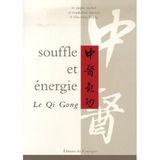 Souffle et énergie: Le Qi Gong