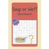Soup or Wet? Word Search: Can You Tell the Difference Between a Noodle and a Napkin Disaster?
