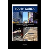 SOUTH KOREA TRAVEL GUIDE: Foodies, Cultural Corners, Nightlife, and Hidden Bars