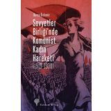 Sovyetler Birliğinde Komünist Kadın Hareketi 1919-1930-Yordam Kitap