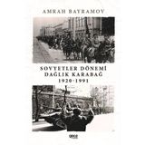 Sovyetler Dönemi Dağlık Karabağ - Amrah Bayramov