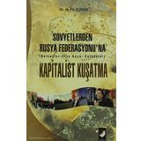 SOVYETLERDEN RUSYA FEDERASYONU`NA KAPITALIST KUŞATMA - N. FILIZ İRGE