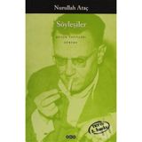 SÖYLEŞİLER - NURULLAH ATAÇ