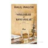 Söyleşiler Ve Konuşmalar - Halil İnalcık