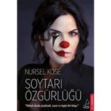Soytarı Özgürlüğü - Nursel Köse