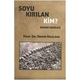 Soyu Kırılan Kim? - Hanım Halilova
