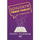 Sözcükte Tümce Yanlışı - Üstün Yıldırım