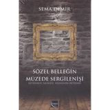 Sözel Belleğin Müzede Sergilenişi - Sema Demir
