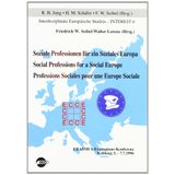 Soziale Professionen für ein Soziales Europa: Erasmus-Evaluations Konferenz Koblenz, 5.-7.7.1996