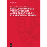 Sozialokonomische Verhaltnisse im Alten Orient und im klassischen Altertum: [Tagung der Sektion Alte Geschichte der Deutschen Historiker-Gesellschaft vom 12.-17. 10. 1959 in Altenburg]