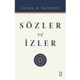 Sözler ve İzler - Savaş Ş. Barkçin