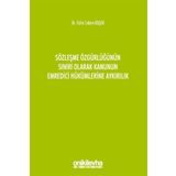 Sözleşme Özgürlüğünün Sınırı Olarak Kanunun Emredici Hükümlerine Aykırılık - Fahri Erdem Kaşak