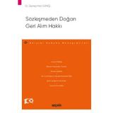Sözleşmeden Doğan Geri Alım Hakkı - Borçlar Hukuku Monografileri - Dr. Zeynep Naz Güneş 1. Baskı, Ekim 2023