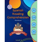 Spanish Reading Comprehension Workbook for Kids (Level 1) - Monty's Language School: Read and Learn - 20 stories, 120 exercises, 40 dictations with audio and 20 activities (Spanish Edition)