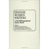 [Spanish Women Writers: A Bio-bibliographical Source Book] [By: Gould Levine, Linda] [October, 1993]