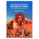Spartaküs'ten Mazdek'e Özgürlük Tarihi: Klasik Kürdistan ve Dünya Tarihi