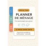 Spécial TDAH, Planner de ménage, une maison propre sans y penser.: 12 Mois Sans Date | Organisation Quotidienne, Hebdomadaire et Mensuelle
