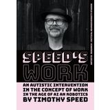 Speed´s Work: An Autistic Intervention in the Concept of Work - In the Age of AI and Robotics: 1