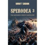 Sperodea 3 / Taş Mezarın Ebedi Sakinleri / Umut Sadak