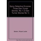 Spicy Detective Encores: Three Dan Turner Stories, No.1 (3 Dan Turner Stories No 1)