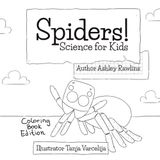 Spiders!: Coloring Book Edition (Science for Kids)