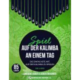 Spiel auf der Kalimba an einem Tag. Einfache Lieder & Lieder für Kinder: Tabs & Videos